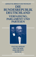 Die Bundesrepublik Deutschland: Verfassung, Parlament und Parteien 3486592211 Book Cover