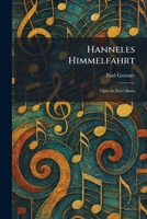 Hanneles Himmelfahrt: Oper in Zwei Akten (German Edition) 1025697235 Book Cover