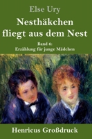 Nesthäkchen fliegt aus dem Nest (Großdruck) (German Edition) 3847832484 Book Cover