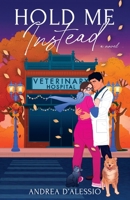 Hold Me Instead (Elmwood Falls) B0FNKKT3X1 Book Cover