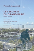 Les secrets du Grand Paris (édition enrichie): Gouvernance, révolution numérique et mobilités (HR.HORS COLLEC.) (French Edition) B086PTBB68 Book Cover