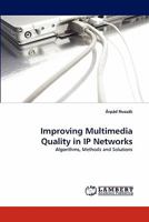 Improving Multimedia Quality in IP Networks 3843360421 Book Cover