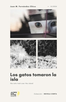 Los gatos tomaron la isla (Spanish Edition) B0CZ9H8K27 Book Cover