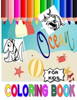 Ocean coloring book for kids ages 4-8: Ocean and sea creatures coloring book for kids and toddlers,underwater coloring book for kids ages 4-8,sweet gift for children B087SFGB6B Book Cover