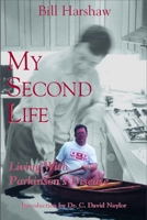 My Second Life: Living with Parkinson's Disease 0888822367 Book Cover