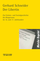 Der Libertin: Zur Geistes- Und Sozialgeschichte Des Bürgertums Im 16. Und 17. Jahrhundert 3476017826 Book Cover
