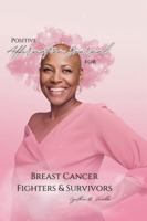 Positive Affirmation Journal for Breast Cancer Fighters & Survivors B0DTHTF5H2 Book Cover