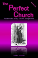 The Perfect Church: Patterns for every church everywhere 0987674323 Book Cover