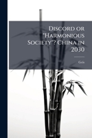Discord or "Harmonious Society"? China in 2030 1298043506 Book Cover