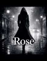Rose B0HJK6D3XY Book Cover