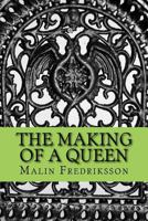 The making of a queen 1523988258 Book Cover