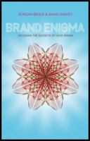 Brand Enigma: Decoding the Secrets of Your Brand 0470779608 Book Cover