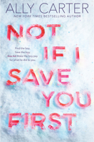 Not If I Save You First 1338134159 Book Cover
