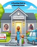 A Puzzling Visit to a Nursing Home B0CW3W2XNB Book Cover