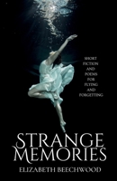 Strange Memories: Short Fiction and Poems for Flying and Forgetting B0CPJQ4VTD Book Cover