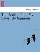 The Battle of the Fly-Laws 1241027668 Book Cover