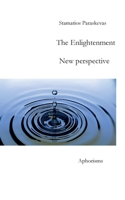 The Enlightenment: New perspective, Aphorisms 3740781521 Book Cover