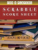 Scrabble Score Sheet: The Amazing Scrabble Score Sheet You Need to Try Today 1795301570 Book Cover