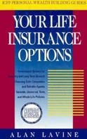 Your Life Insurance Options 0471549193 Book Cover