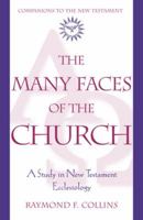 The Many Faces of the Church: A New Testament Study (Companions to the New Testament) 0824521358 Book Cover