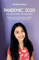 PANDEMIC 2020: A 9 Year Old's Perspective 1098328752 Book Cover