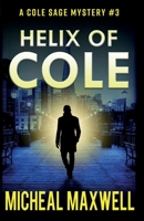 Helix of Cole: A Mystery and Suspense Novel B08CWM8R2K Book Cover