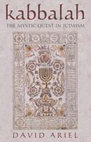 Kabbalah: The Mystic Quest in Judaism 0742545644 Book Cover