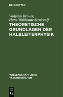 Theoretische Grundlagen Der Halbleiterphysik 3112526058 Book Cover