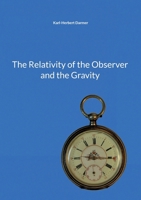 The Relativity of the Observer and the Gravity 3755740265 Book Cover