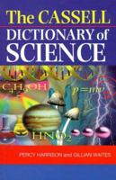The Cassell Dictionary of Science 0304344834 Book Cover