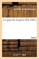 Le Pays de La Peur. Tome 3 2019600684 Book Cover