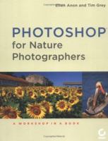 Photoshop for Nature Photographers: A Workshop in a Book 0782144276 Book Cover