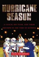 Hurricane Season: A Coach, His Team, and Their Triumph in the Time of Katrina 1416540709 Book Cover