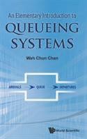 An Elementary Introduction to Queueing Systems 9814612006 Book Cover