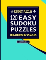 Journey Puzzles: 120 Easy Sudoku Puzzles Relationship Puzzles (Volume 1) 1686701403 Book Cover