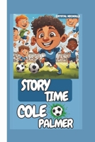 STORYTIME: COLE PALMER ??? B0DWLFSTY4 Book Cover