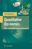 Quantitative Eco-nomics: How Sustainable Are Our Economies? 1402069650 Book Cover