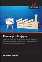 Praca ponizajaca (Polish Edition) 6209492304 Book Cover