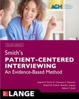 Smith's Patient Centered Interviewing: An Evidence-Based Method, Fourth Edition 1259644626 Book Cover