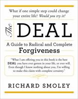 The Deal: A Guide to Radical and Complete Forgiveness 0399172130 Book Cover