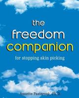 The Freedom Companion: for Stopping Skin Picking 0991234731 Book Cover