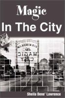 Magic in the City 0595197388 Book Cover