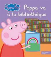 Peppa Pig: Peppa va a la bibliotheque 2011699061 Book Cover