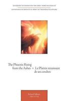 The Phoenix Rising from the Ashes = Le Phenix Renaissant de Ses Cendres - Anthology of Sonnets of the Early Third Millennium = Anthologie de Sonnets a 1460217004 Book Cover