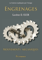 Engrenages: Mouvements mécaniques (French Edition) 2369651903 Book Cover