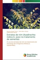 Extratos de nim (Azadirachta indica A. Juss) no tratamento de sementes 6139725755 Book Cover