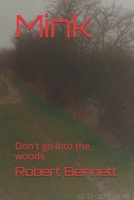 Mink: Don't go into the woods B099833TM7 Book Cover