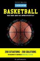 Basketball - « React smart. Adjust fast. Improve on every play. »: PLAYERS EDITION B0FWCVN8RQ Book Cover