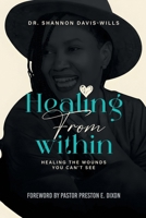 Healing From Within: Healing the Wounds You Can’t See B0GMWWHCKR Book Cover