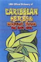 Caribbean Herbs and Medicinal Plants and Their Uses (Complementary Medicine) 9768184329 Book Cover